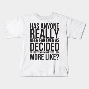 Really? Kids T-Shirt